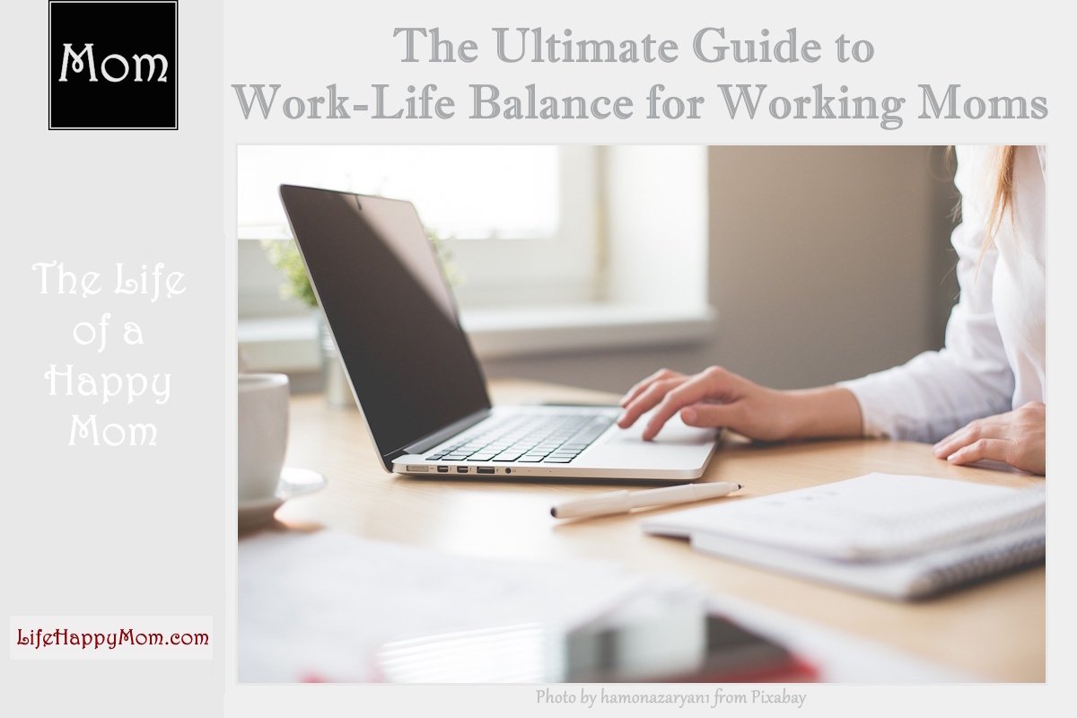 Read more about the article The Ultimate Guide to Work-Life Balance for Working Moms